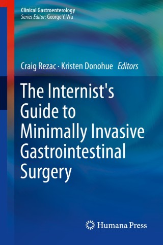 Imagen de portada: The Internist's Guide to Minimally Invasive Gastrointestinal Surgery 9783319966304