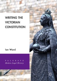 Imagen de portada: Writing the Victorian Constitution 9783319966755