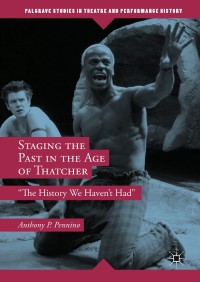 Imagen de portada: Staging the Past in the Age of Thatcher 9783319966854