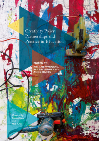 Cover image: Creativity Policy, Partnerships and Practice in Education 9783319967240