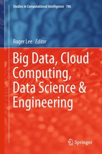 Cover image: Big Data, Cloud Computing, Data Science & Engineering 9783319968025