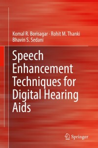 Omslagafbeelding: Speech Enhancement Techniques for Digital Hearing Aids 9783319968209
