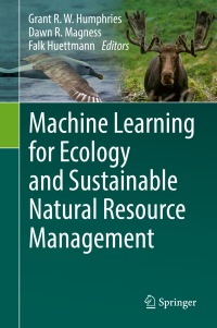 Cover image: Machine Learning for Ecology and Sustainable Natural Resource Management 9783319969763