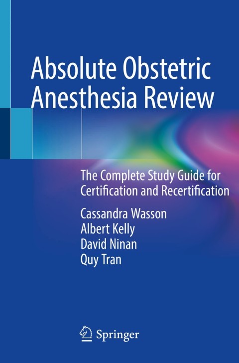Absolute Obstetric Anesthesia Review: The Complete Study Guide for Certification and Recertification - FULL INSTANT DOWNLOAD | PDF DOCX EPUB