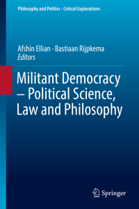 صورة الغلاف: Militant Democracy – Political Science, Law and Philosophy 9783319970035