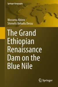 表紙画像: The Grand Ethiopian Renaissance Dam on the Blue Nile 9783319970936