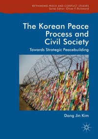 Titelbild: The Korean Peace Process and Civil Society 9783319970998