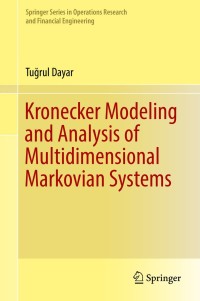 Cover image: Kronecker Modeling and Analysis of Multidimensional Markovian Systems 9783319971285