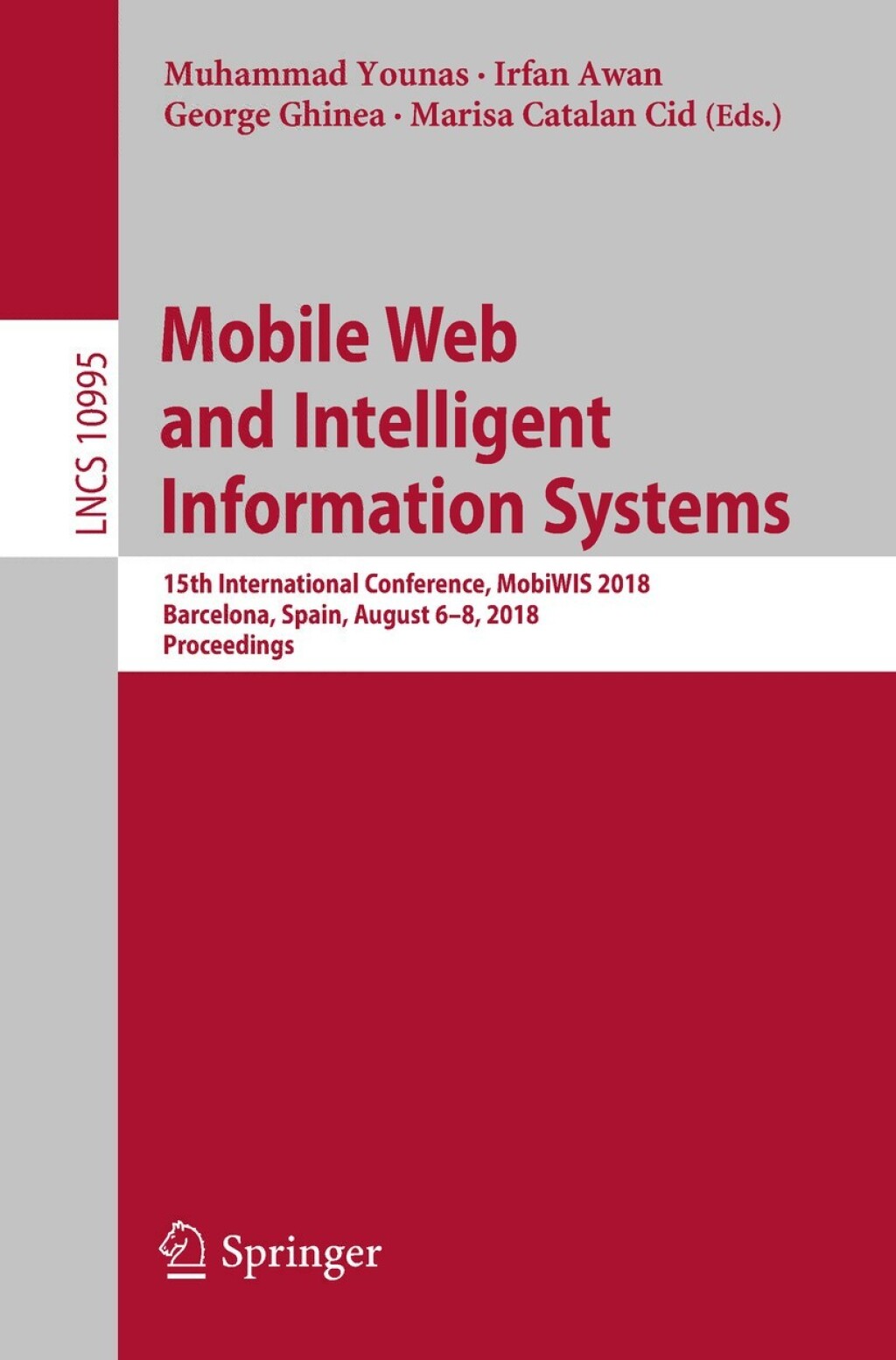 Mobile Web and Intelligent Information Systems 15th International Conference, MobiWIS 2018, Barcelona, Spain, August 6-8, 2018, Proceedings