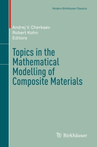 صورة الغلاف: Topics in the Mathematical Modelling of Composite Materials 9783319971834