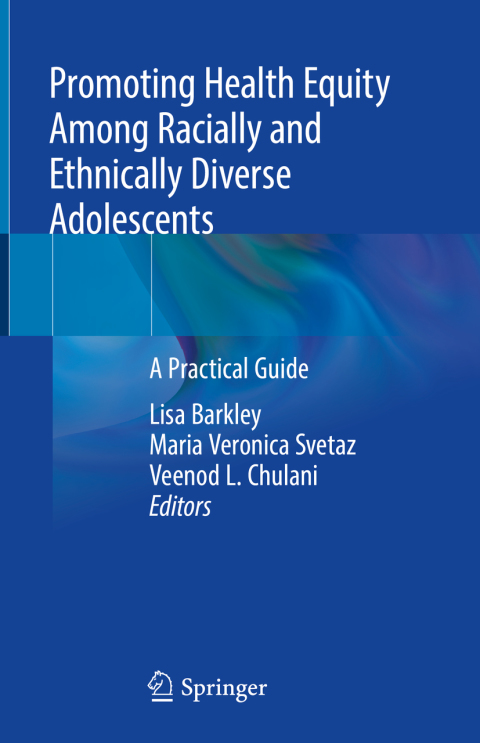 Promoting Health Equity Among Racially and Ethnically Diverse Adolescents: A Practical Guide - FULL INSTANT DOWNLOAD | PDF DOCX EPUB