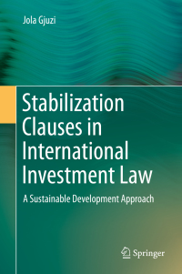 صورة الغلاف: Stabilization Clauses in International Investment Law 9783319972312