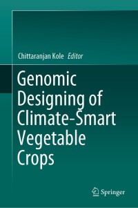 Cover image: Genomic Designing of Climate-Smart Vegetable Crops 1st edition 9783319974149