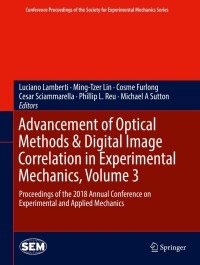Imagen de portada: Advancement of Optical Methods & Digital Image Correlation in Experimental Mechanics, Volume 3 9783319974804