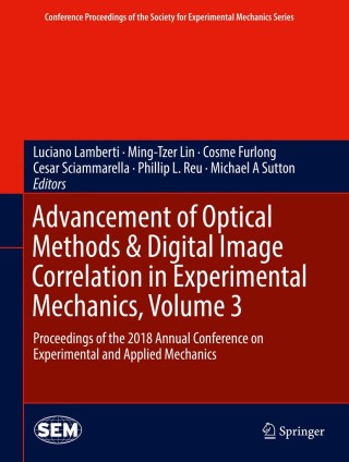 Titelbild: Advancement of Optical Methods & Digital Image Correlation in Experimental Mechanics, Volume 3 9783319974804