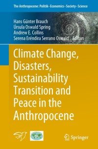 Cover image: Climate Change, Disasters, Sustainability Transition and Peace in the Anthropocene 9783319975610