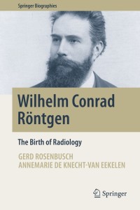 Cover image: Wilhelm Conrad Röntgen 9783319976600