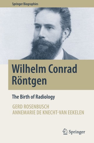 صورة الغلاف: Wilhelm Conrad Röntgen 9783319976600