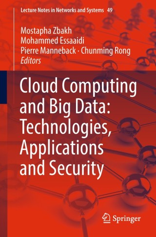 Cover image: Cloud Computing and Big Data: Technologies, Applications and Security 9783319977188