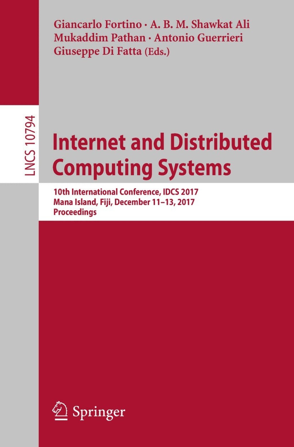 Internet and Distributed Computing Systems 10th International Conference, IDCS 2017, Mana Island, Fiji, December 11-13, 2017, Proceedings