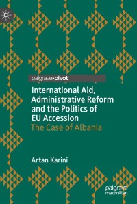 Omslagafbeelding: International Aid, Administrative Reform and the Politics of EU Accession 9783319978338