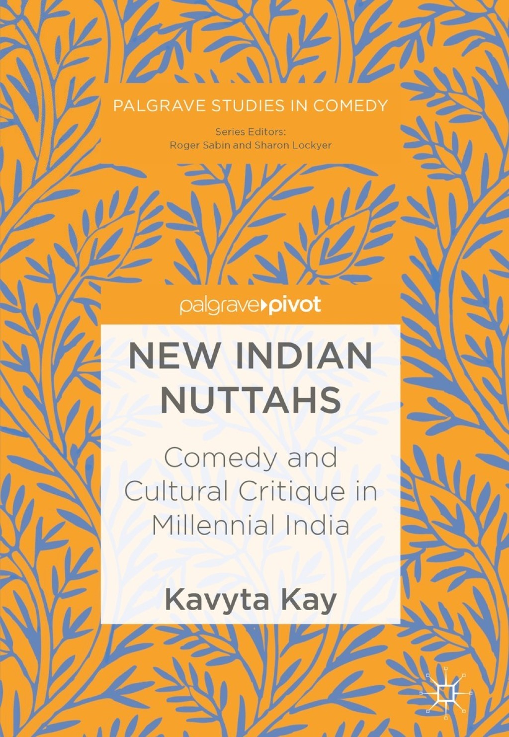 New Indian Nuttahs Comedy and Cultural Critique in Millennial India