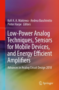 表紙画像: Low-Power Analog Techniques, Sensors for Mobile Devices, and Energy Efficient Amplifiers 9783319978697