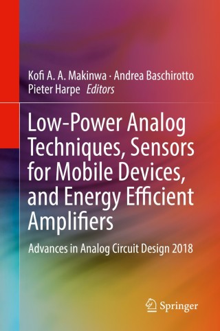 Cover image: Low-Power Analog Techniques, Sensors for Mobile Devices, and Energy Efficient Amplifiers 9783319978697
