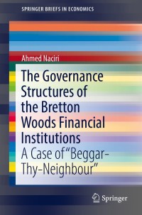 Titelbild: The Governance Structures of the Bretton Woods Financial Institutions 9783319979052