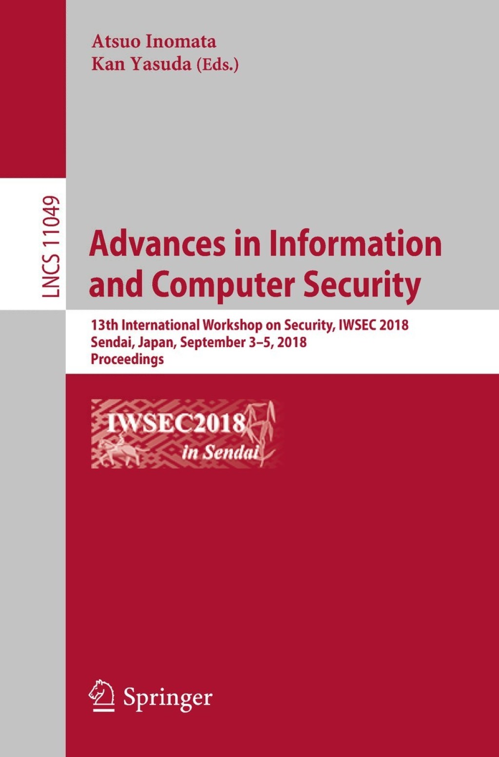 Advances in Information and Computer Security 13th International Workshop on Security, IWSEC 2018, Sendai, Japan, September 3-5, 2018, Proceedings