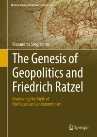 Cover image: The Genesis of Geopolitics and Friedrich Ratzel 9783319980348