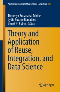 Omslagafbeelding: Theory and Application of Reuse, Integration, and Data Science 9783319980553