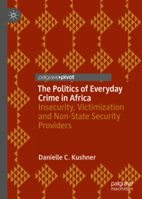 Cover image: The Politics of Everyday Crime in Africa 9783319980942