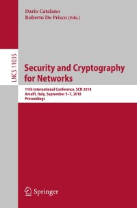 表紙画像: Security and Cryptography for Networks 9783319981123