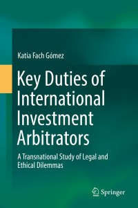 Cover image: Key Duties of International Investment Arbitrators 9783319981277