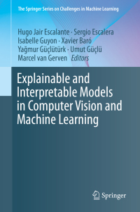 Titelbild: Explainable and Interpretable Models in Computer Vision and Machine Learning 9783319981307