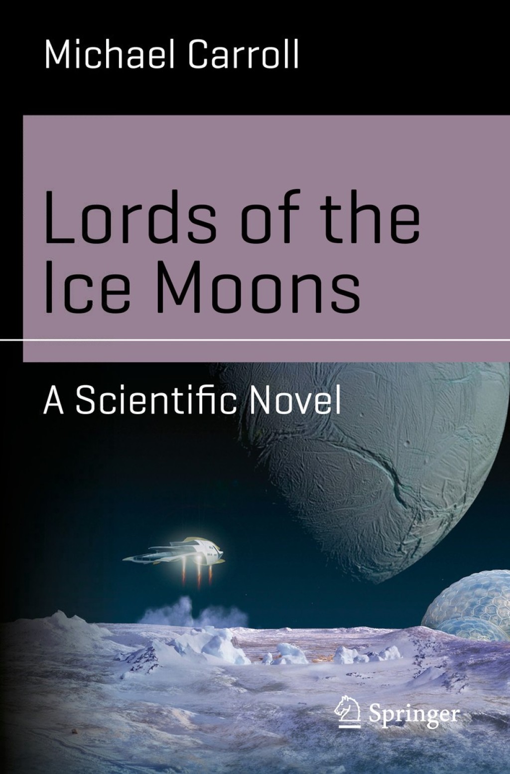 Lords of the Ice Moons A Scientific Novel