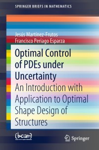 صورة الغلاف: Optimal Control of PDEs under Uncertainty 9783319982090
