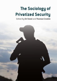 Titelbild: The Sociology of Privatized Security 9783319982212