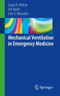 Cover image: Mechanical Ventilation in Emergency Medicine 9783319984094
