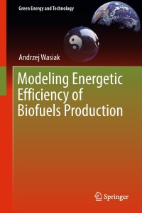 Cover image: Modeling Energetic Efficiency of Biofuels Production 9783319984308