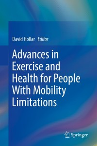 Cover image: Advances in Exercise and Health for People With Mobility Limitations 9783319984513