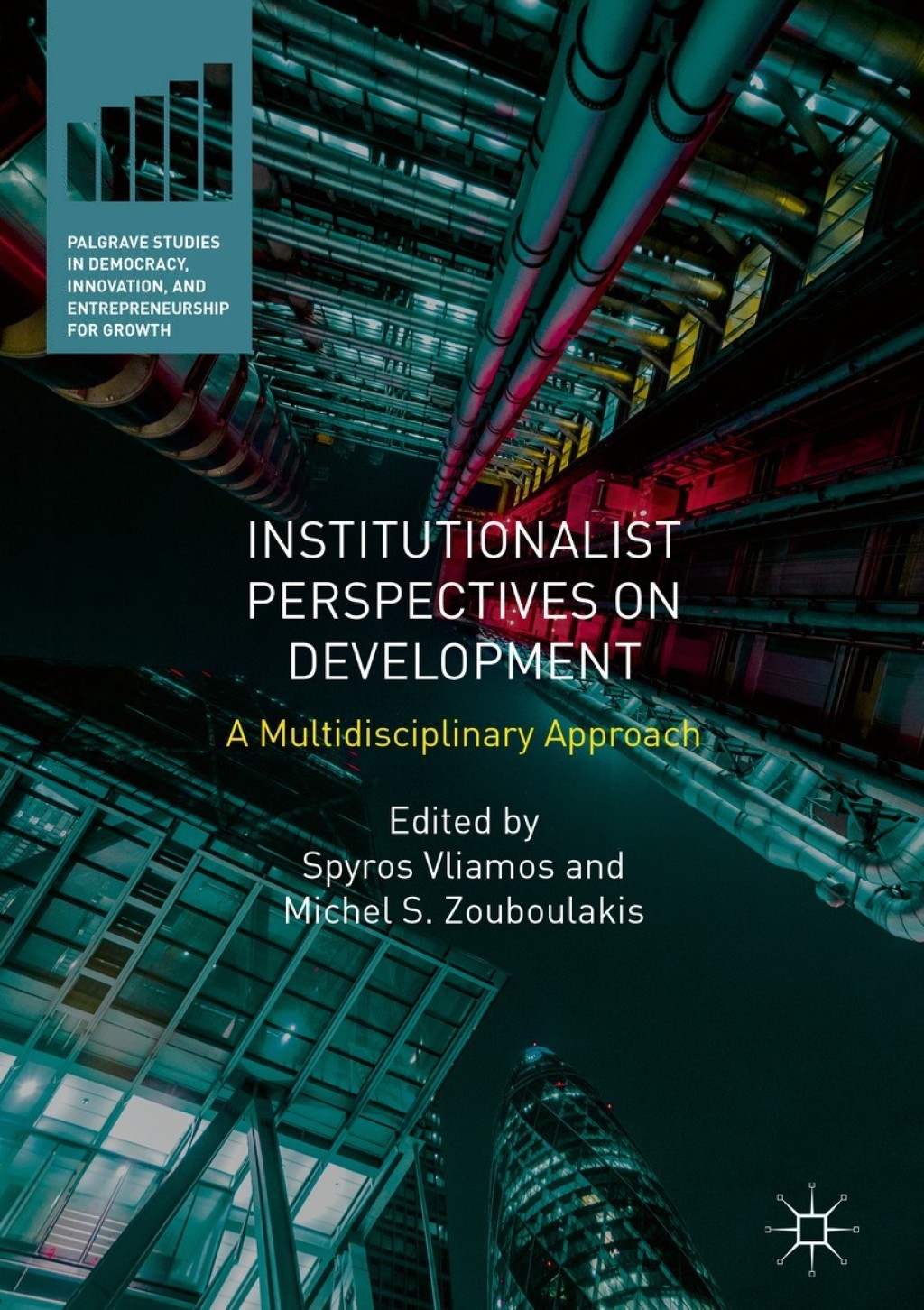 Institutionalist Perspectives on Development A Multidisciplinary Approach