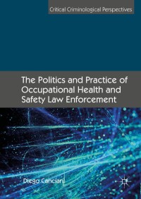 Titelbild: The Politics and Practice of Occupational Health and Safety Law Enforcement 9783319985084