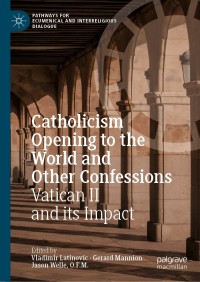 Cover image: Catholicism Opening to the World and Other Confessions 9783319985800