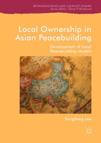 Imagen de portada: Local Ownership in Asian Peacebuilding 9783319986104