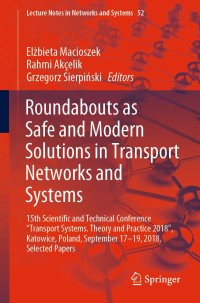 Omslagafbeelding: Roundabouts as Safe and Modern Solutions in Transport Networks and Systems 9783319986173