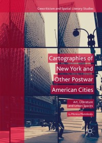 Cover image: Cartographies of New York and Other Postwar American Cities 9783319986623