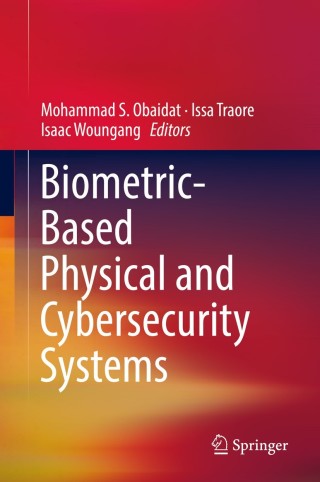 صورة الغلاف: Biometric-Based Physical and Cybersecurity Systems 9783319987330