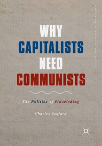 Cover image: Why Capitalists Need Communists 9783319987545
